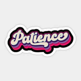 Patience - Attitude Sticker